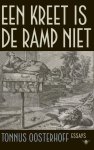 Tonnus Oosterhoff - (1) Een Kreet Is De Ramp Niet
