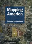 Howells, Tom - Mapping America. Exploring the Continent.
