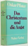 PFISTER, O. - Das Christentum und die Angst. Mit einem Vorwort von Thomas Bonhoeffer.