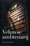 Ruud de Wilde - Veluwse ambtenarij