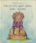 Schuurmans, Hilde - Mieke wil niet meer naar school