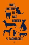 S. Carmiggelt - Twee katten en wat honden
