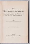 r Preu - Die Kammgarnspinnerei : kurzgefasstes Lehrbuch der Wollkämmerei, webgarn- und Strickgarnspinnerei.