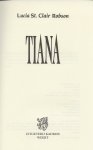 Robson, Lucia St. Clair .. Vertaald door Ineke van Bronswijk - Tiana .. Een jonge Cherokee-vrouw moet kiezen tussen haar stam en haar grote liefde