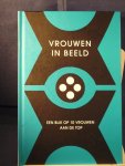 Rijken, Marga, Jeannine Sok e.a. - Vrouwen in beeld; een blik op 10 vrouwen aan de top