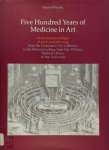 Susan Wheeler - Five Hundred Years of Medicine in Art An Illustrated Catalogue of Prints and Drawings in the Clements C.Fry Collection, Harvey Cushing/John Hay Whitney Medical Library at Yale