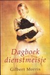 Morris, Gilbert - Dagboek van een dienstmeisje