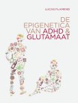 Lucas Flamend, N.v.t. - De Epigenetica van ADHD & Glutamaat
