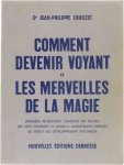 Dr. Jean-Philippe Crouzet - Comment devenir voyant et les merveilles de la magie