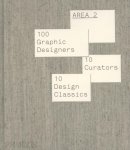  - Area 2 100 Graphic Designers, 10 Curators, 10 Design Classics