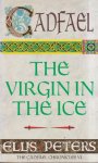 Peters, Ellis - The Virgin in the Ice