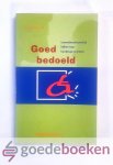 Kool, Jacqueline - Goed bedoeld --- Levensbeschouwelijk kijken naar handicap en ziekte