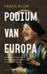 Frans R.E. Blom - Podium van Europa Creativiteit en ondernemen in de Amsterdamse Schouwburg van de zeventiende eeuw