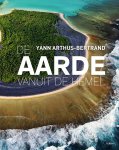 Yann Arthus-Bertrand - De aarde vanuit de hemel
