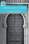 Berger, Maurits S. - Islam & Society Applying sharia in the west / facts, fears and the future of Islamic rules on family relations in the west