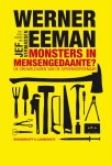 Werner Eeman  58460 - Monsters in mensengedaante de gruweldaden van de seriemoordenaar