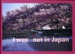 Wertman, Orna. - I Was Not in Japan.