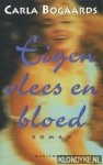Bogaards, Carla - Eigen vlees en bloed: roman