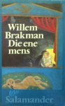 Brakman, Willem - Die ene mens