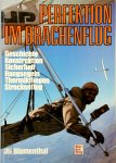 Uli Blumenthal - Perfektion im Drachenflug Geschichte, Konstruktion, Sicherheit, Hangsegeln, Thermikfliegen, Streckenflug