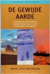 Brian Leigh Molyneaux - De gewijde aarde De spirituele taal van het landschap, steenkringen, reizen en heilige plaatsen, energiepatronen en vruchtbaarheid