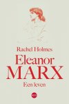 Rachel Holmes - Eleneor Marx