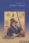 Swift, Jonathan - Gullivers reizen: reizen naar diverse afgelegen landen van de wereld door Lemuel Gulliver, eerst chirurgijn en later kapitein op