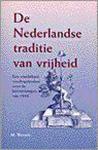 Wessels, M. - De Nederlandse traditie van vrijheid / een vruchtbare voedingsbodem voor de hervormingen van 1848