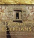 Anton Gill - Ancient Egyptians the kingdom of the Pharoahs brought to life