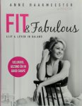 Anne Haakmeester - Fit & fabulous Lijf en leven in balans