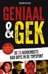 Maarten Bax - Geniaal & gek over de beroemdste bad boys in de topsport