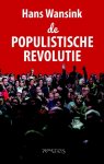Hans Wansink - De populistische revolutie