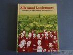 Frans Aldelhof. - Allemaal Looienaars. Grasduinen in Looise bijnamen van vroeger en nu. Een lexicon van Looise bijnamen. [Tessenderlo]