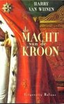 H.A. van Wĳnen - De macht van de kroon