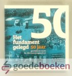 Gelder en Kees Vreeken, Machiel de - Het fundament gelegd --- 50 jaar geschiedenis van de Ds. Joh. Groenewegenschool Gelder en Kees Vreeken, Machiel de - Het fundament gelegd --- 50 jaar geschiedenis van de Ds. Joh. Groenewegenschool