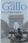 Max Gallo - Les Patriotes (Tome 2): Le Prix Du Sang - Dans L'honneur et Par La Victoire