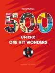 Denis Michiels - 500 Unieke One Hit Wonders