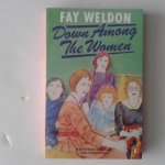 Weldon, Fay - Down Among the Women