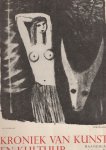 KRONIEK VAN KUNST EN KULTUUR. - Kroniek van kunst en kultuur, 10e jaargang, No. 3 (maart 1949).
