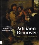 Lichtert, Katrien, ED. - Adriaen Brouwer. Meester van emoties, Tussen Rubens en Rembrandt
