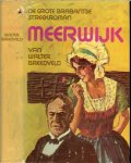 Breedveld, Walter .. Omslagtekening van Piet Donkersloot - Meerwijk. De roman van een Brabants geslacht.
