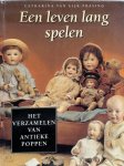 Catharina Van Eijk-Prasing - Een leven lang spelen het verzamelen van antieke poppen