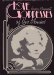 MANVELL, ROGER - Love Goddesses of the movies