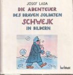 Jaroslav Hasek, Josef Lada - Die Abenteuer des braven Soldaten Schwejk in Bildern