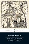 Herman Melville - Billy Budd, Bartleby, and Other Stories