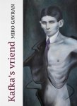 Miro Gavran, Sanja Kregar - Kroatische literatuur in Nederland  -   Kafka's vriend