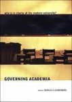 Ehrenberg, Ronald - Governing Academia: Who Is in Charge at the Modern University?