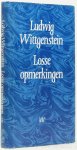 WITTGENSTEIN, L. - Losse opmerkingen. Een keuze uit de nalatenschap geredigeerd door G.H. von Wright met medewerking van H. Nyman. Uit het Duits vertaald door W. de Ruiter en W. Stange.