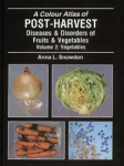 Snowdon, Anna L. - A COLOUR ATLAS OF POST-HARVEST - DISEASES & DISORDERS OF FRUITS & VEGETABLES - VOLUME 2: VEGETABLES