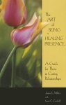 James E. Miller - Art of Being a Healing Presence